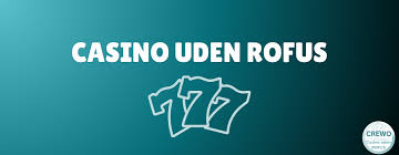 Bedste Casino Uden Rufus Find Din Perfekte Spiloplevelse Bedste Casino Uden Rufus Find Din Perfekte Spiloplevelse