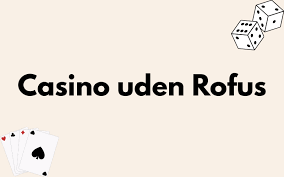 Oplev Casinoer Uden om Rufus – Fristelser uden Begrænsninger
