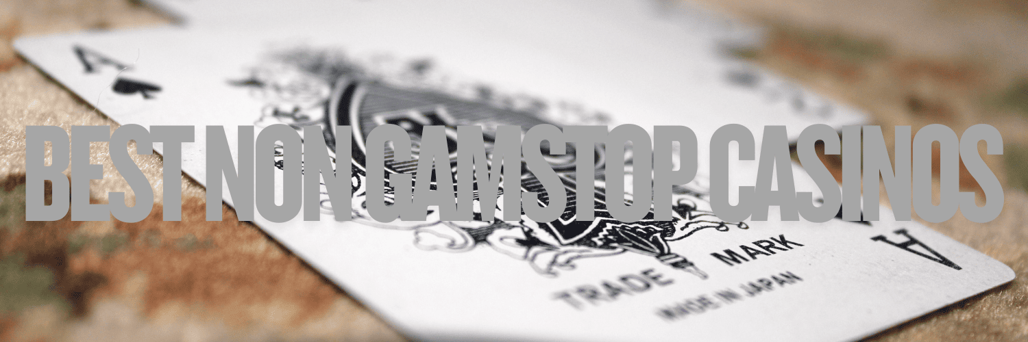 Best Non GamStop Casinos UK Ultimate Guide