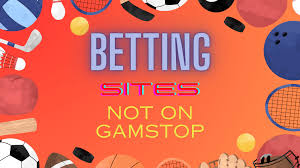 Explore the World of Non GamStop Sports Betting Sites